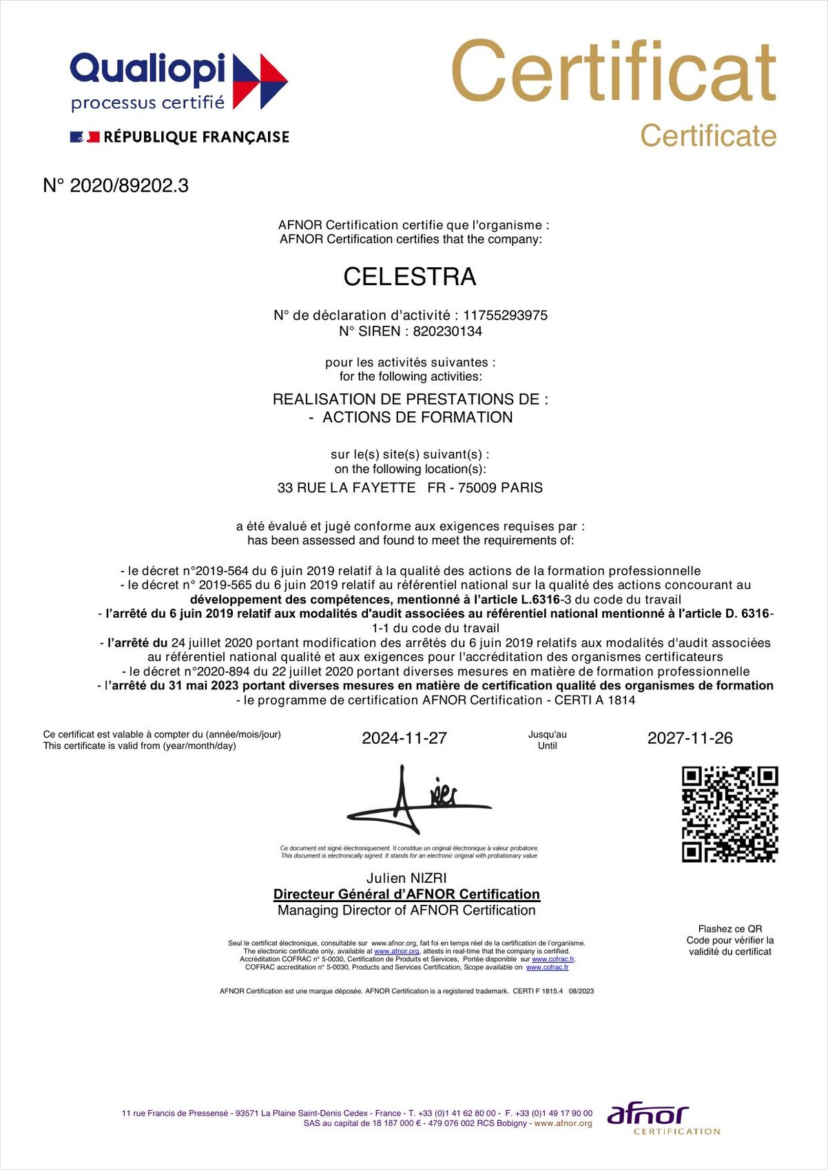 Certificat Qualiopi n° 2020/89202.3 délivré à CELESTRA par AFNOR Certification, valable du 27 novembre 2024 au 26 novembre 2027 au titre des actions de formation